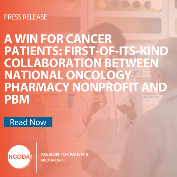 A Win For Cancer Patients: First-of-Its-Kind Collaboration Between National Oncology Pharmacy Nonprofit and PBM