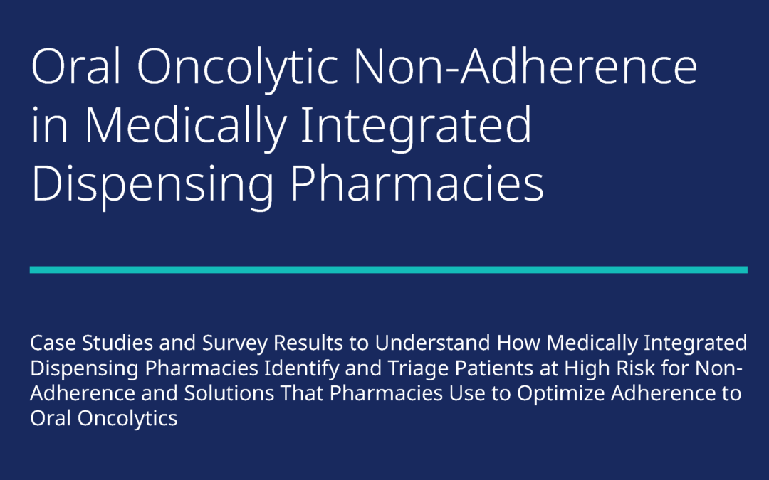 Oral Oncolytic Non-Adherence in Medically Integrated Dispensing Pharmacies