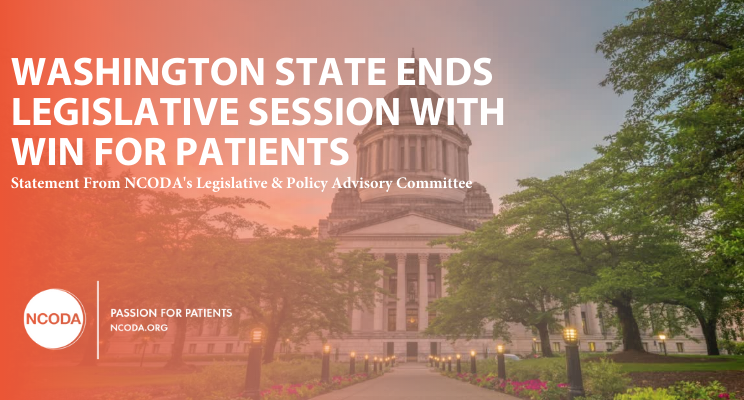 WASHINGTON STATE ENDS LEGISLATIVE SESSION WITH WIN FOR PATIENTS