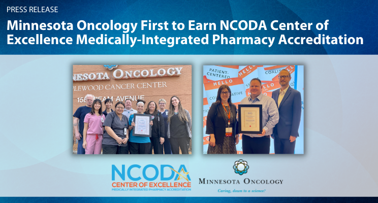 Minnesota Oncology First to Earn NCODA Center of Excellence Medically-Integrated Pharmacy Accreditation