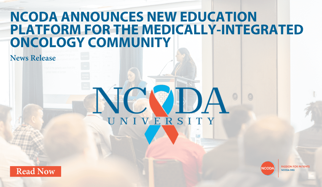 NCODA Announces New Education Platform for the Medically-Integrated Oncology Community